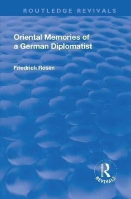 Revival: Oriental Memories of a German Diplomatist (1930)