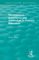 Book cover of: Development, Experience and Curriculum in Primary Education (1984). By: W. A. L. Blyth