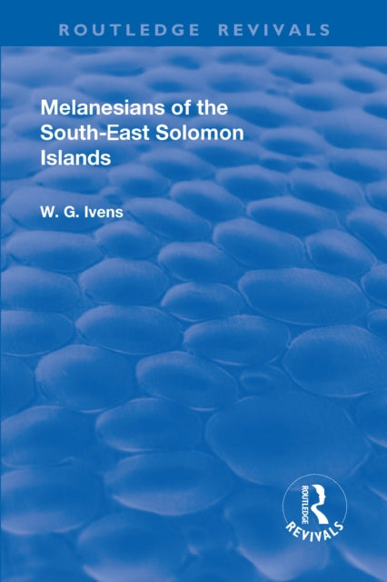 Book cover of: Revival: Melanesians of the South-East Solomon Islands (1927). By: Walter George Ivens