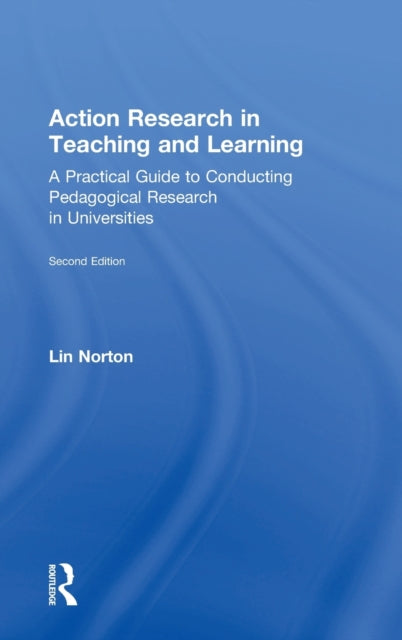 Book cover of: Action Research in Teaching and Learning. By: Lin Norton