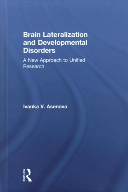 Book cover of: Brain Lateralization and Developmental Disorders. By: Ivanka Vasileva Asenova