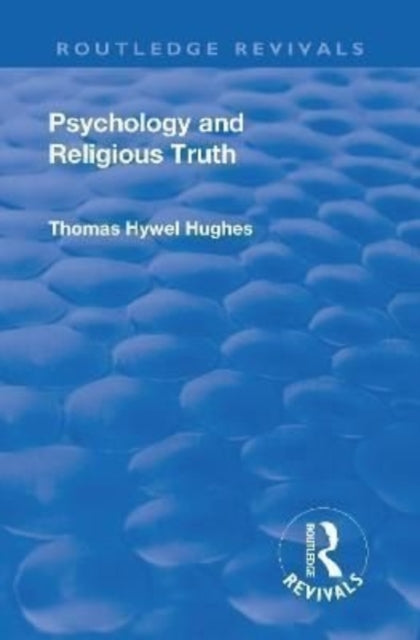 Book cover of: Revival: Psychology and Religious Truth (1942). By: Thomas Hywel Hughes