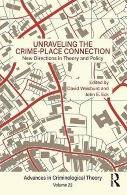 Book cover of: Unraveling the Crime-Place Connection, Volume 22. By: David Weisburd