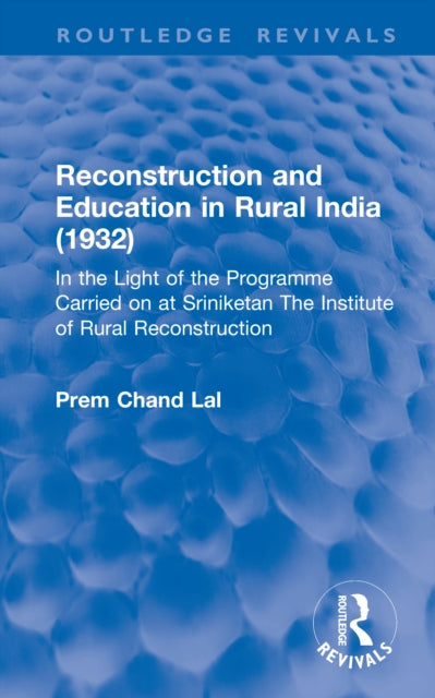 Book cover of: Revival: Reconstruction and Education in Rural India (1932). By: Prem Chand Lal