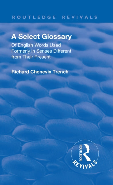Book cover of: Revival: A Select Glossary (1906). By: Richard Chenevix Trench