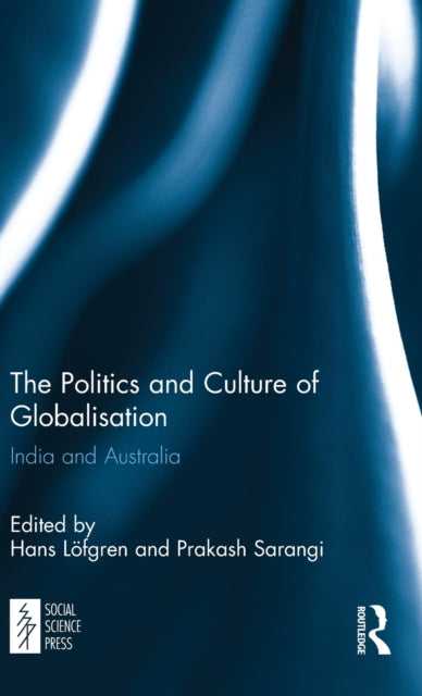 Book cover of: Politics and Culture of Globalisation. By: Hans Löfgren