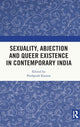 Book cover of: Sexuality, Abjection and Queer Existence in Contemporary India. By: Pushpesh Kumar