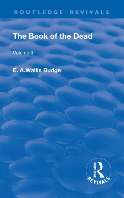 Book cover of: Revival: The Book of The Dead (1909). By: E. A. Wallis Budge