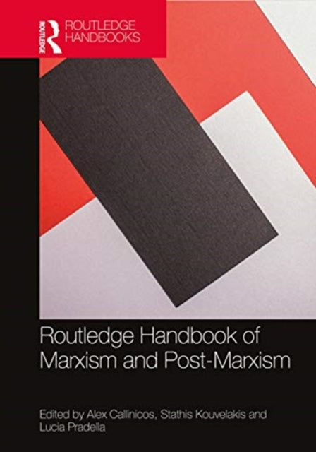 Book cover of: Routledge Handbook of Marxism and Post-Marxism. By: Alex Callinicos