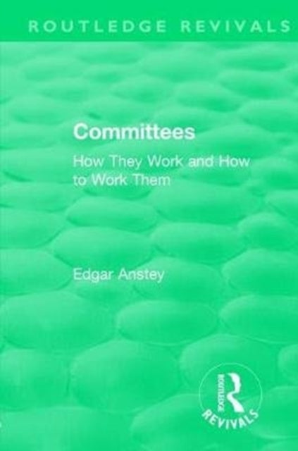 Book cover of: Routledge Revivals: Committees (1963). By: Edgar Anstey