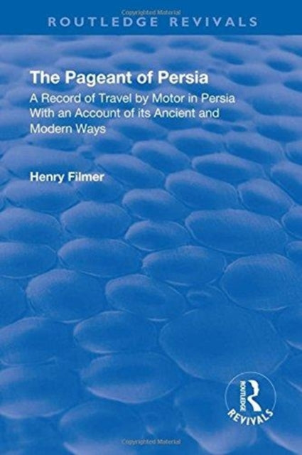 Book cover of: Revival: The Pageant of Persia (1937). By: Henry Filmer
