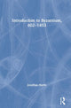 Book cover of: Introduction to Byzantium, 602?1453. By: Harris, Jonathan