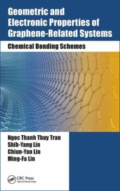 Book cover of: Geometric and Electronic Properties of Graphene-Related Systems. By: Ngoc Thanh Thuy Tran
