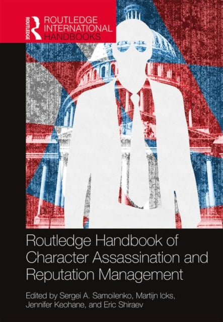Book cover of: Routledge Handbook of Character Assassination and Reputation Management. By: Sergei A. Samoilenko