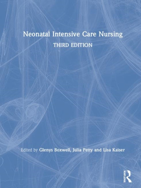 Book cover of: Neonatal Intensive Care Nursing. By: Glenys Boxwell (Connolly)