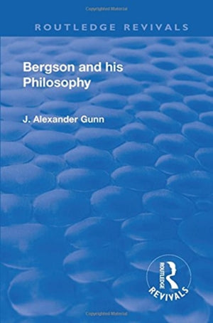 Revival: Bergson and His Philosophy (1920)
