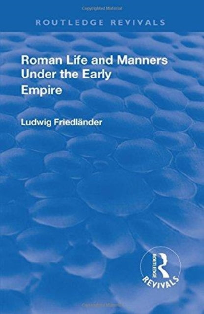 Revival: Roman Life and Manners Under the Early Empire (1913)