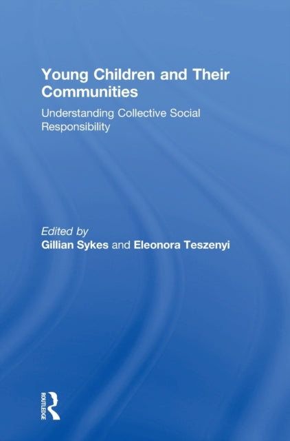 Book cover of: Young Children and Their Communities. By: Sykes Gillian