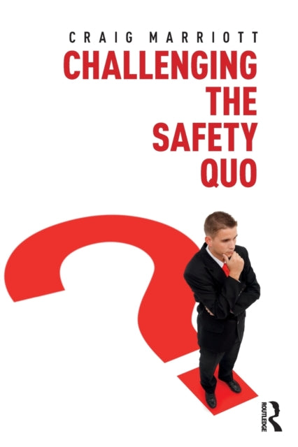 Book cover of: Challenging the Safety Quo. By: Craig Marriott
