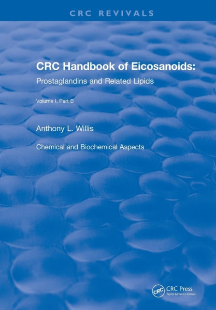 Book cover of: Handbook of Eicosanoids (1987). By: A. L. Willis