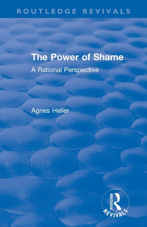 Routledge Revivals: The Power of Shame (1985)