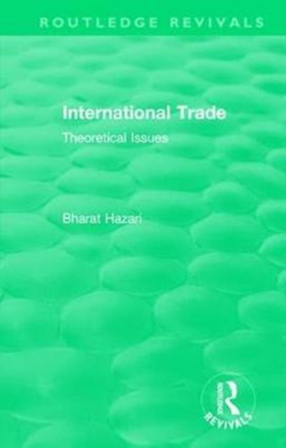 Book cover of: Routledge Revivals: International Trade (1986). By: Bharat Hazari