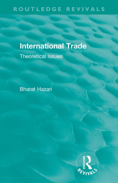 Book cover of: Routledge Revivals: International Trade (1986). By: Bharat Hazari