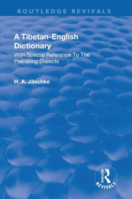 Book cover of: Revival: A Tibetan-English Dictionary (1934). By: Heinrich August Jaeschke