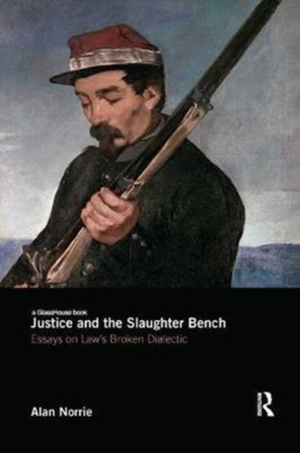 Book cover of: Justice and the Slaughter Bench. By: Alan Norrie