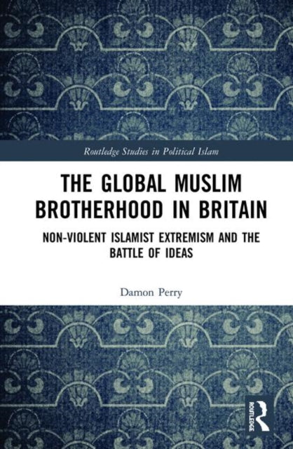 Book cover of: Global Muslim Brotherhood in Britain. By: Damon L. Perry