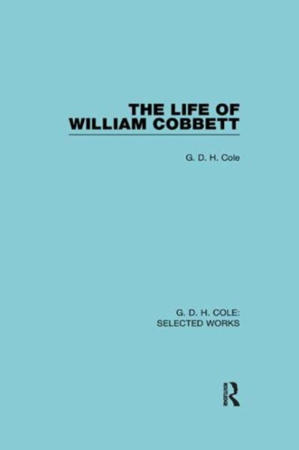 Book cover of: Life of William Cobbett. By: G. D. H. (George Douglas Howard) Cole