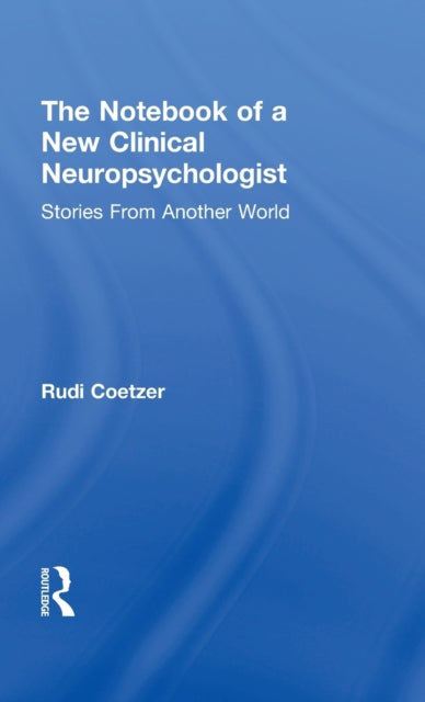 The Notebook of a New Clinical Neuropsychologist