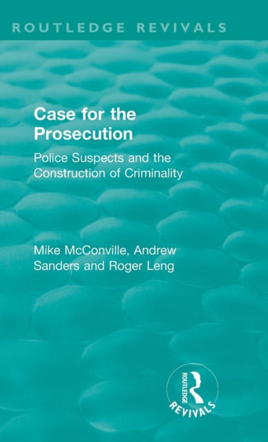 Book cover of: Routledge Revivals: Case for the Prosecution (1991). By: Mike McConville