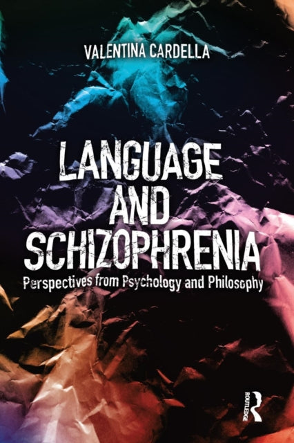 Book cover of: Language and Schizophrenia. By: Valentina Cardella