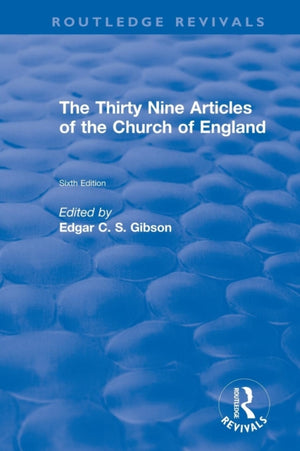 Revival: The Thirty Nine Articles of the Church of England (1908)
