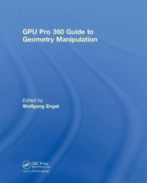 Book cover of: GPU Pro 360 Guide to Geometry Manipulation. By: Wolfgang Engel