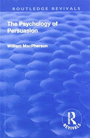 Revival: The Psychology of Persuasion (1920)