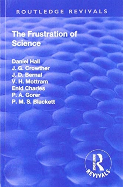 Book cover of: Revival: The Frustration of Science (1935). By: A. Daniel Hall