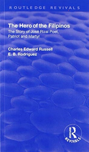 Book cover of: Revival: The Hero of the Filipinos (1924). By: Charles Edward Russell