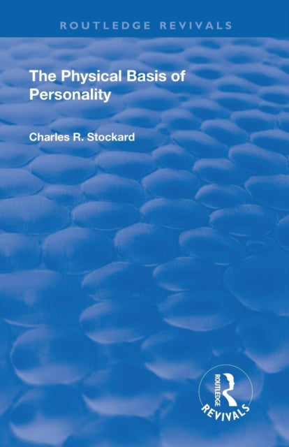 Book cover of: Revival: The Physical Basis of Personality (1931). By: Charles R. Stockard