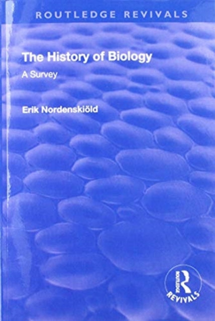 Book cover of: Revival: The History of Biology (1929). By: Erik Nordenskiold