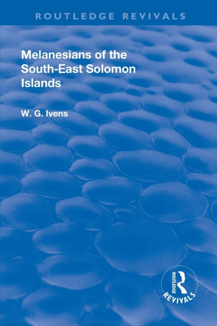 Book cover of: Revival: Melanesians of the South-East Solomon Islands (1927). By: Walter George Ivens