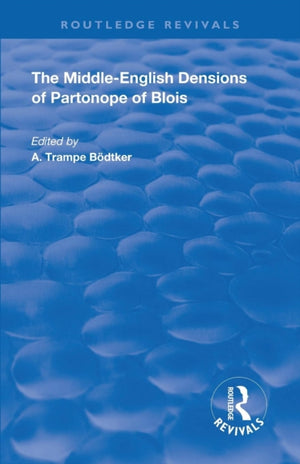 Revival: The Middle English Versions of Partonope of Blois (1912)