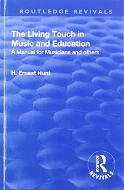 Book cover of: Revival: The Living Touch in Music and Education (1926)