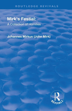 Revival: Mirk's Festival: A Collection of Homilies (1905)