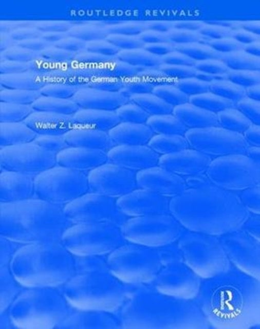 Book cover of: Routledge Revivals: Young Germany (1962). By: Walter Laqueur
