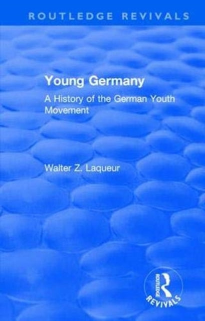 Book cover of: Routledge Revivals: Young Germany (1962). By: Walter Laqueur
