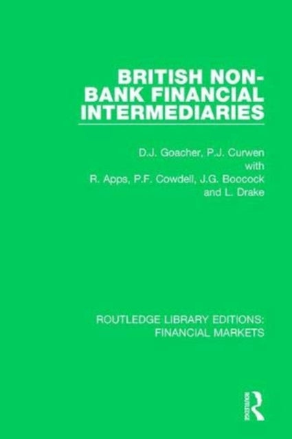 Book cover of: British Non-Bank Financial Intermediaries. By: David J. Goacher