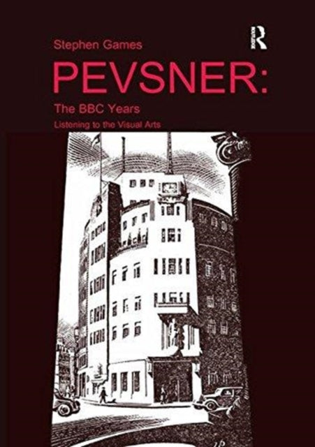 Book cover of: Pevsner: The BBC Years. By: Stephen Games