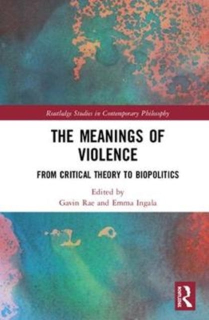 Book cover of: Meanings of Violence. By: Gavin Rae